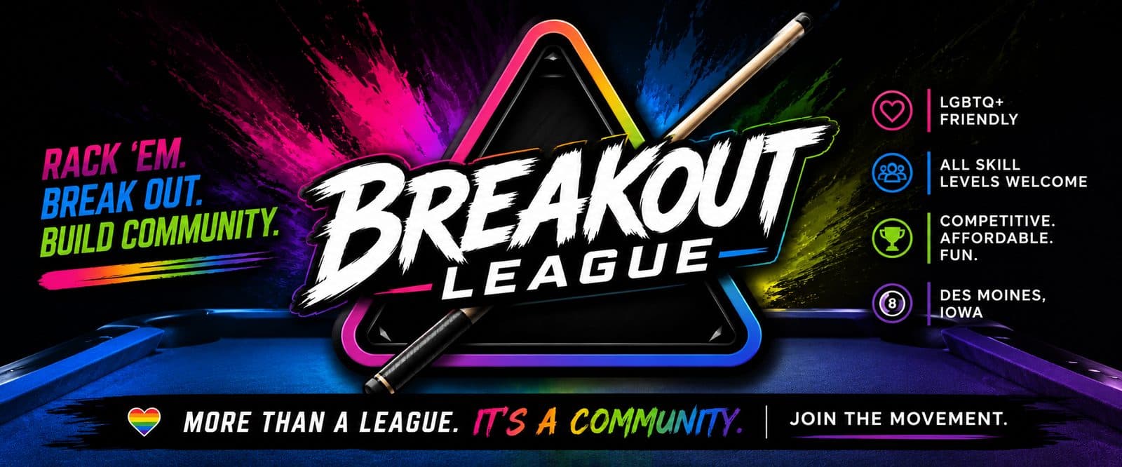 BreakOUT League โ Rack 'em. Break out. Build community.